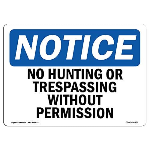 OSHA Notice Sign - No Hunting Or Trespassing Without Permission | Rigid Plastic Sign | Protect Your Business, Work Site, Warehouse & Shop Area | Made in The USA