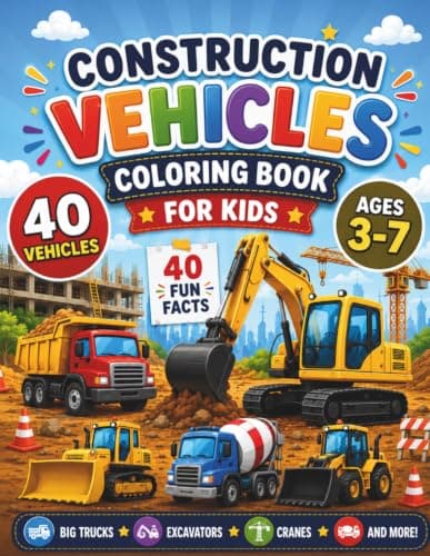 Construction Vehicles Coloring Book for Kids – Big Trucks, Diggers, Cranes and More ages 3-7!: Fun and easy coloring pages for children!